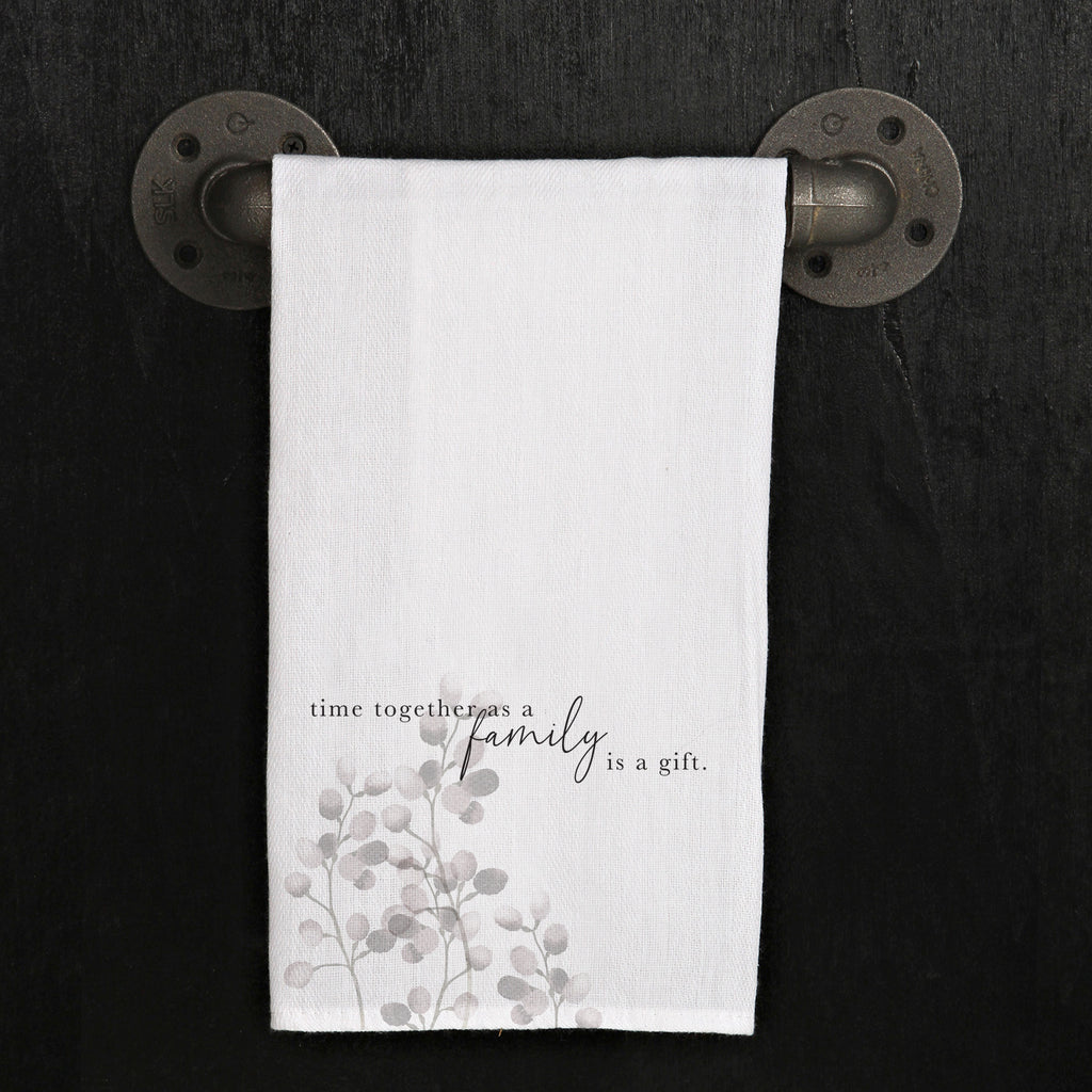 Time Together as a family is a gift / Kitchen Towel