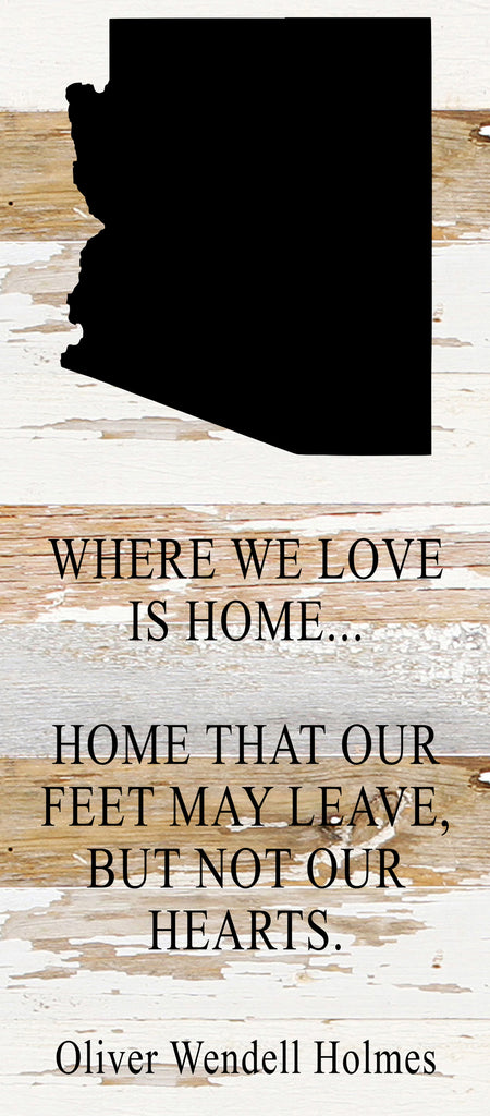 Where we love is home home that our feet may leave, but not our hearts. Oliver Wendell Holmes / 6"x14" Reclaimed Wood Sign