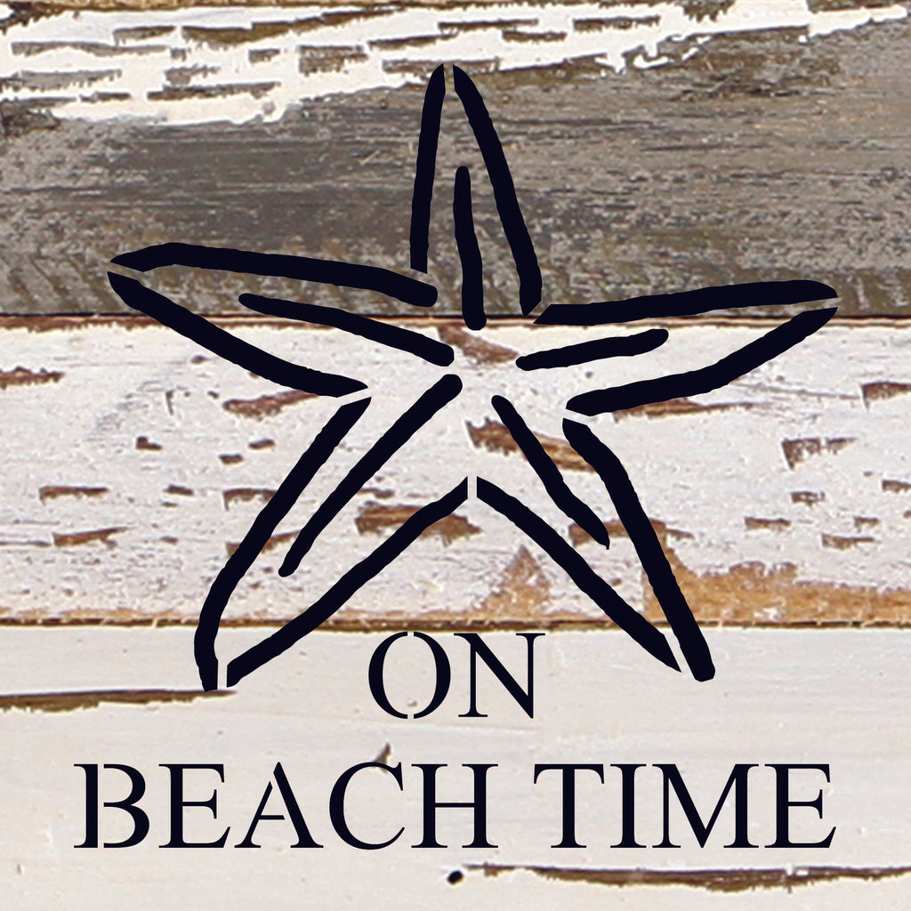 On Beachtime. (starfish image) / 6"x6" Reclaimed Wood Sign
