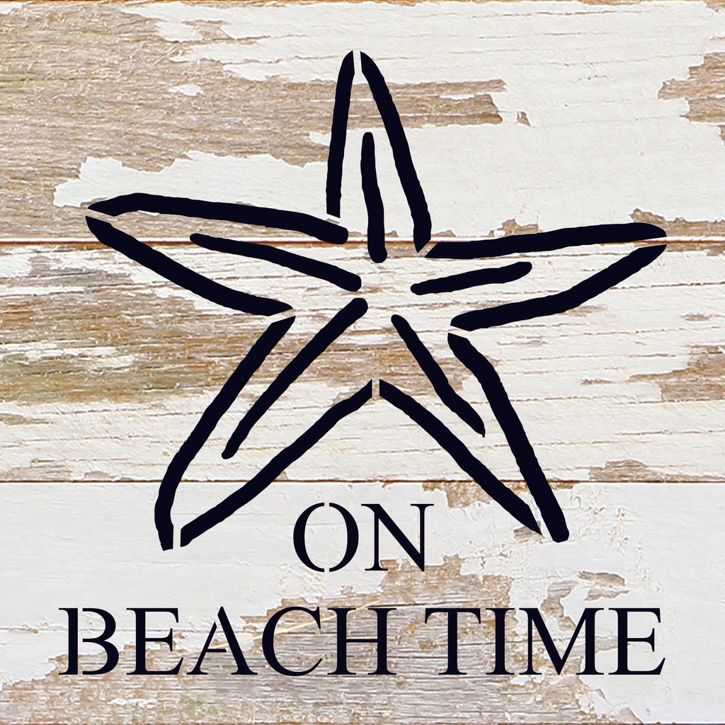 On Beachtime. (starfish image) / 6"x6" Reclaimed Wood Sign