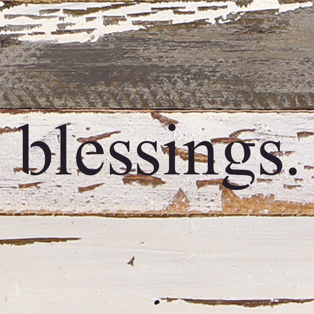 Blessings / 6"x6" Reclaimed Wood Sign