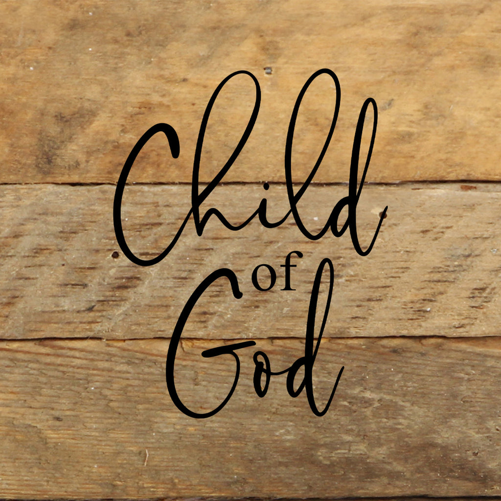 Child of God / 6"x6" Reclaimed Wood Sign