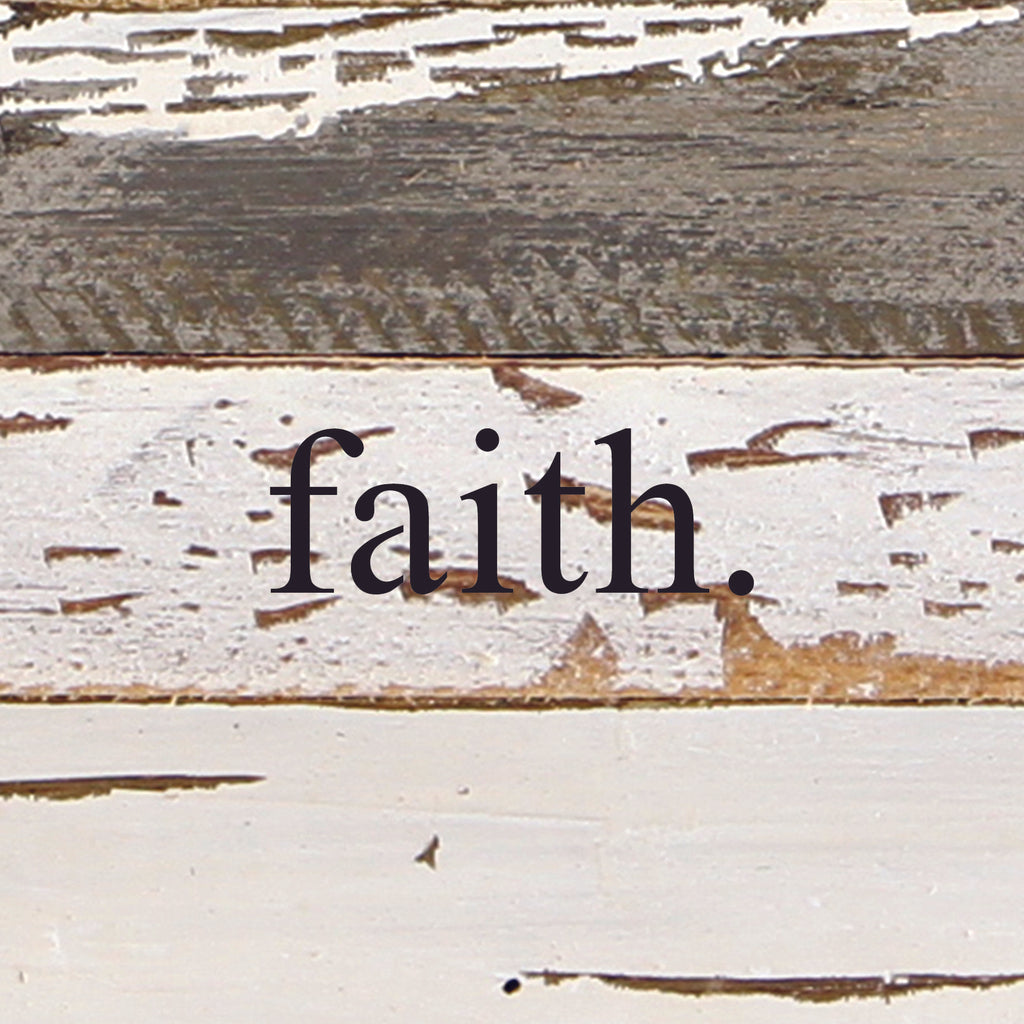 faith / 6"x6" Reclaimed Wood Sign