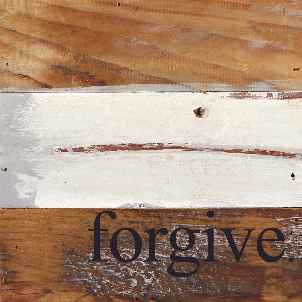 forgive. / 6"x6" Reclaimed Wood Sign