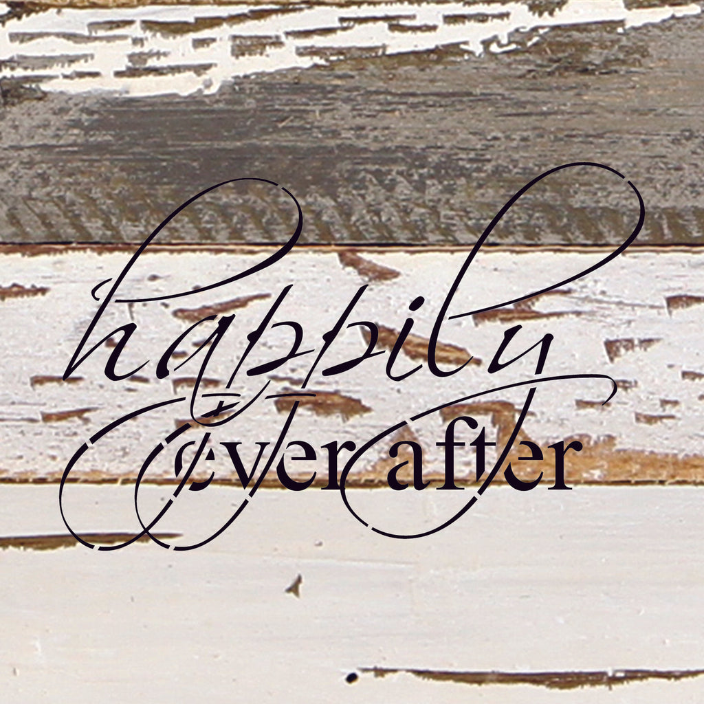 Happily every after / 6"x6" Reclaimed Wood Sign