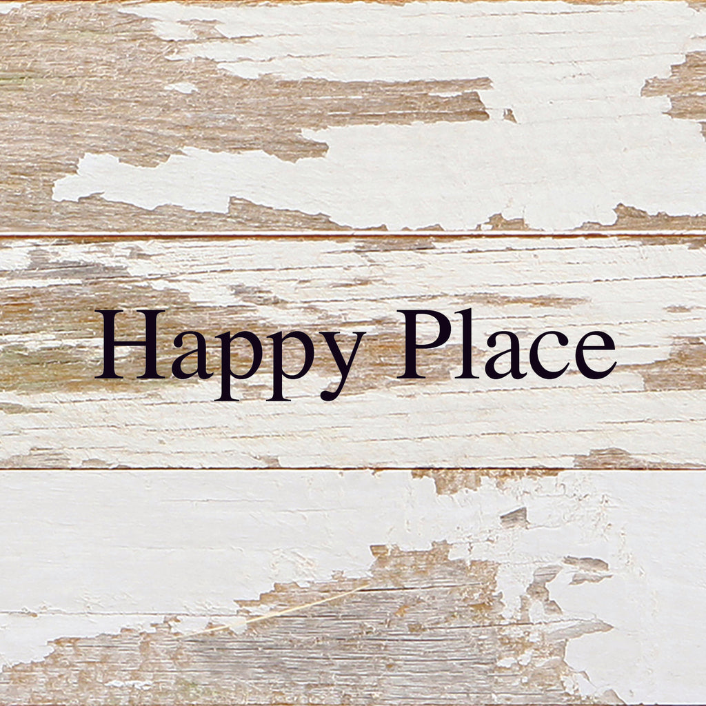 Happy Place / 6"x6" Reclaimed Wood Sign