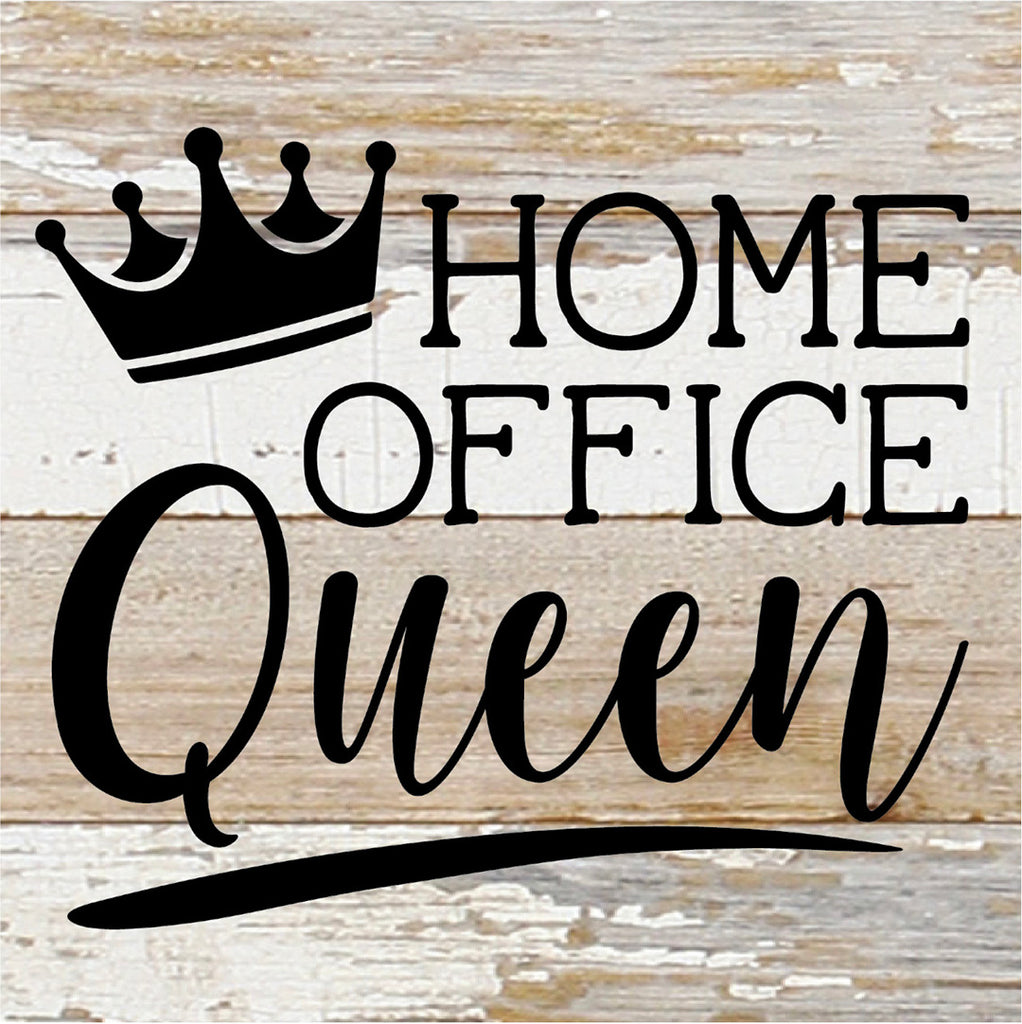 Home Office Queen / 6X6 Reclaimed Wood Sign
