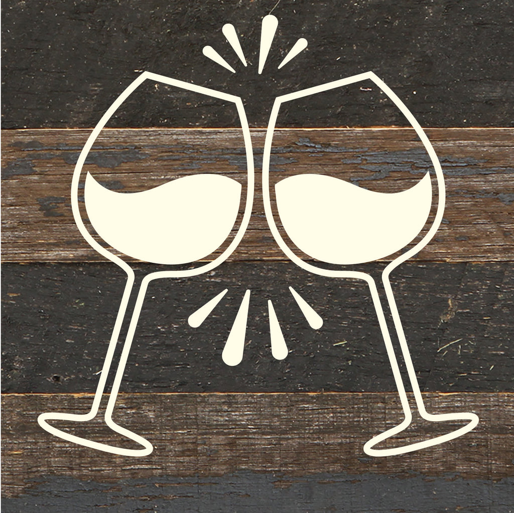 Wine Glasses / 6x6 Reclaimed Wood Sign