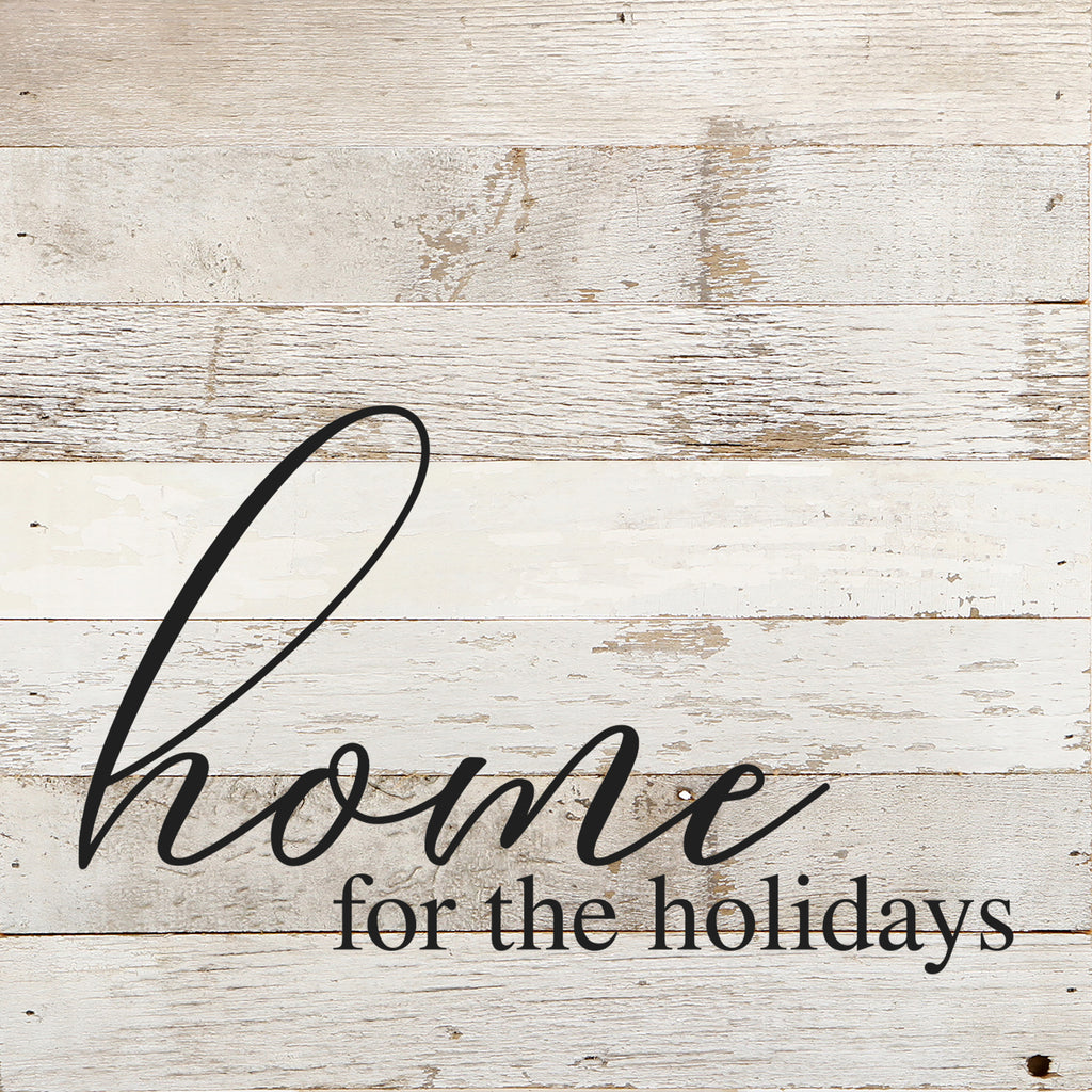Home for the holidays / 10"x10" Reclaimed Wood Sign
