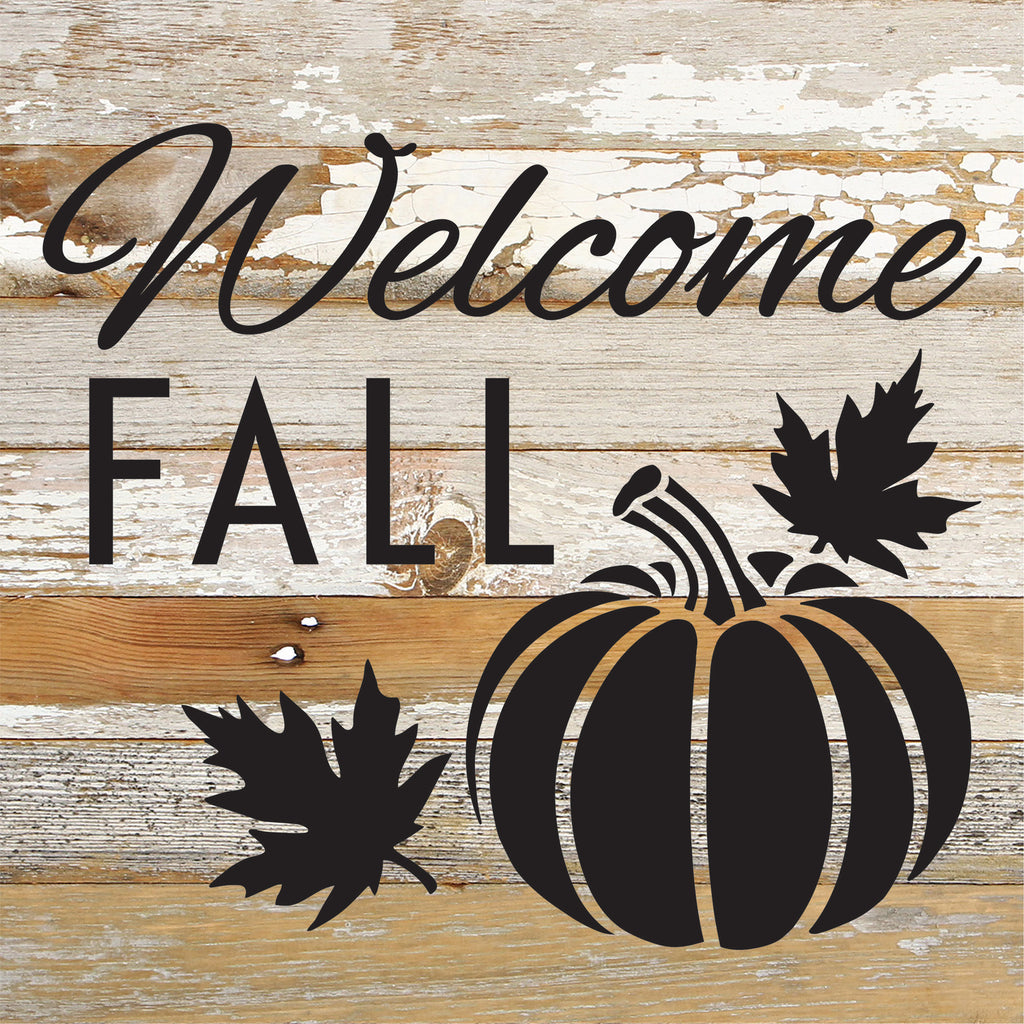 Welcome Fall / 10x10 Reclaimed Wood Sign