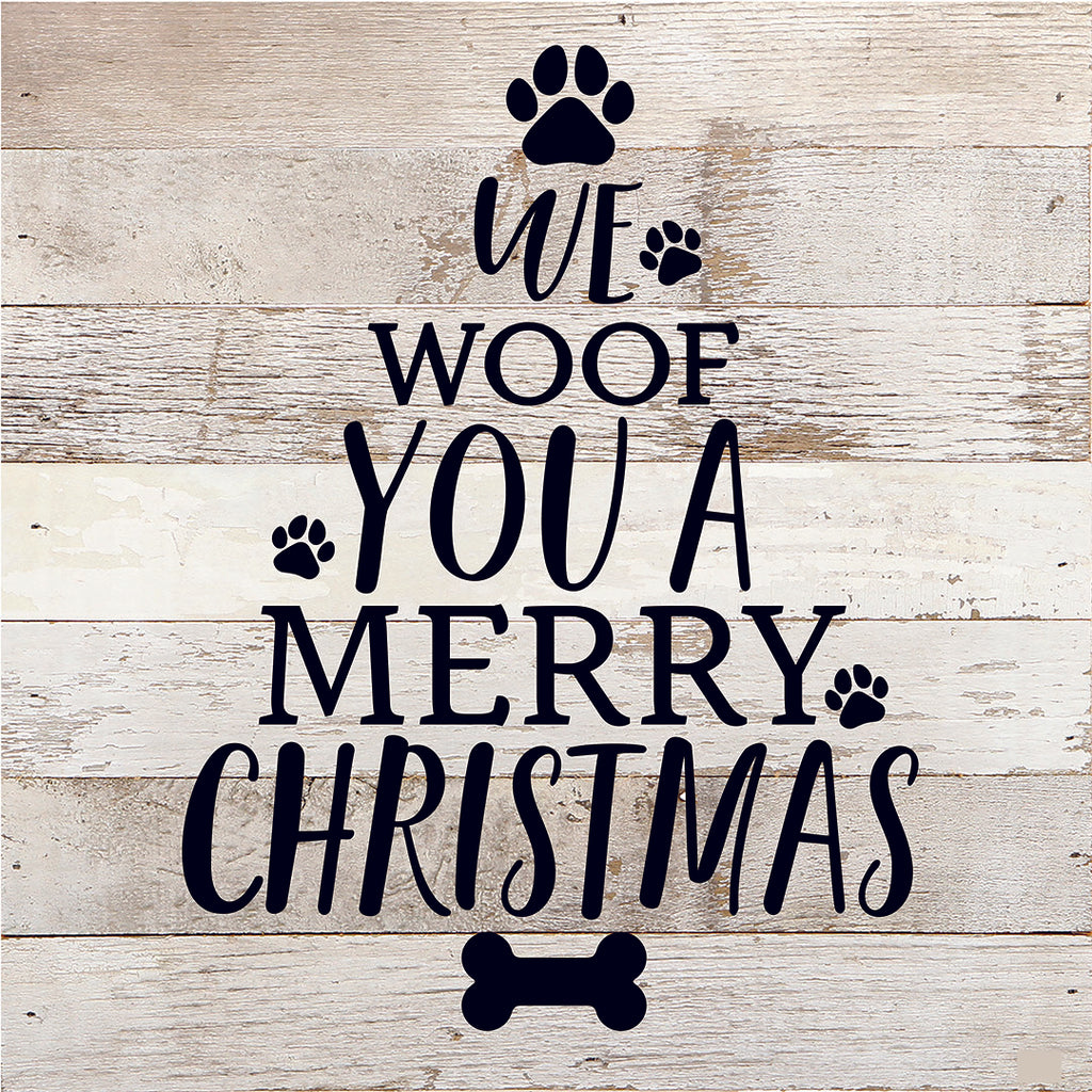We Woof You A Merry Christmas (Tree) / 10X10 Reclaimed Wood Sign