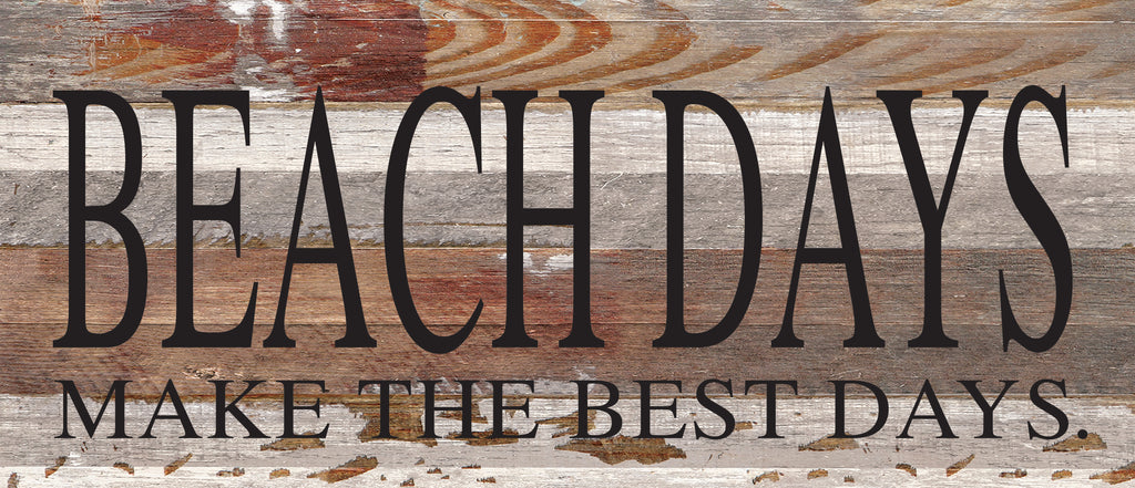 Beach days make the best days. / 14"x6" Reclaimed Wood Sign