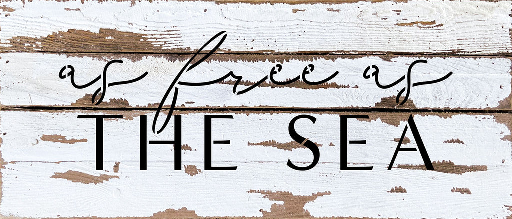 As free as the sea  / 14x6 Reclaimed Wood Wall Decor