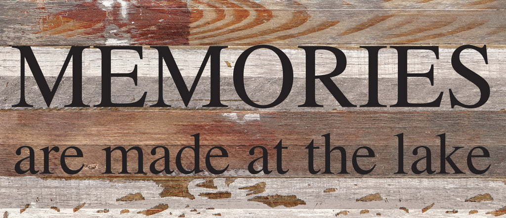 Memories are made at the lake. / 14"x6" Reclaimed Wood Sign