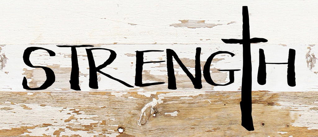 Strength / 14"x6" Reclaimed Wood Sign