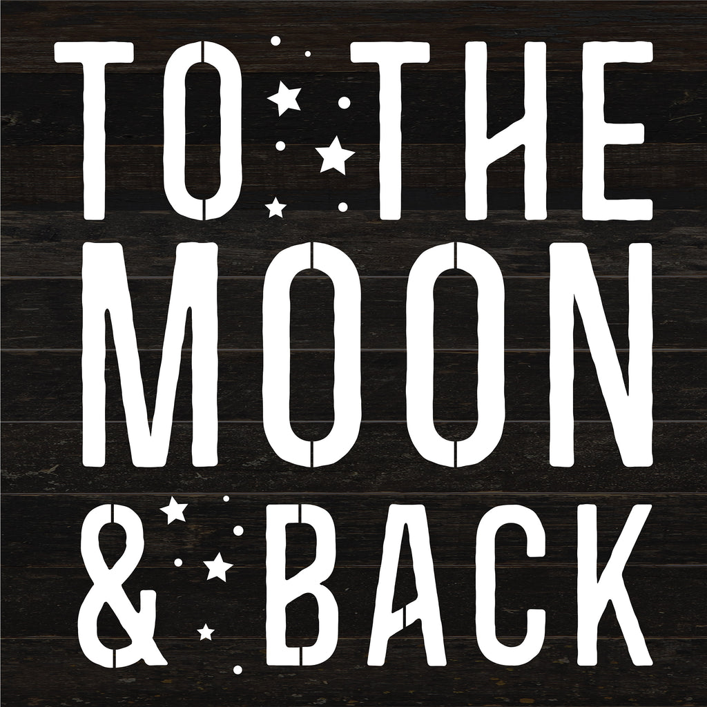 To the Moon & Back / 14x14 Reclaimed Wood Sign