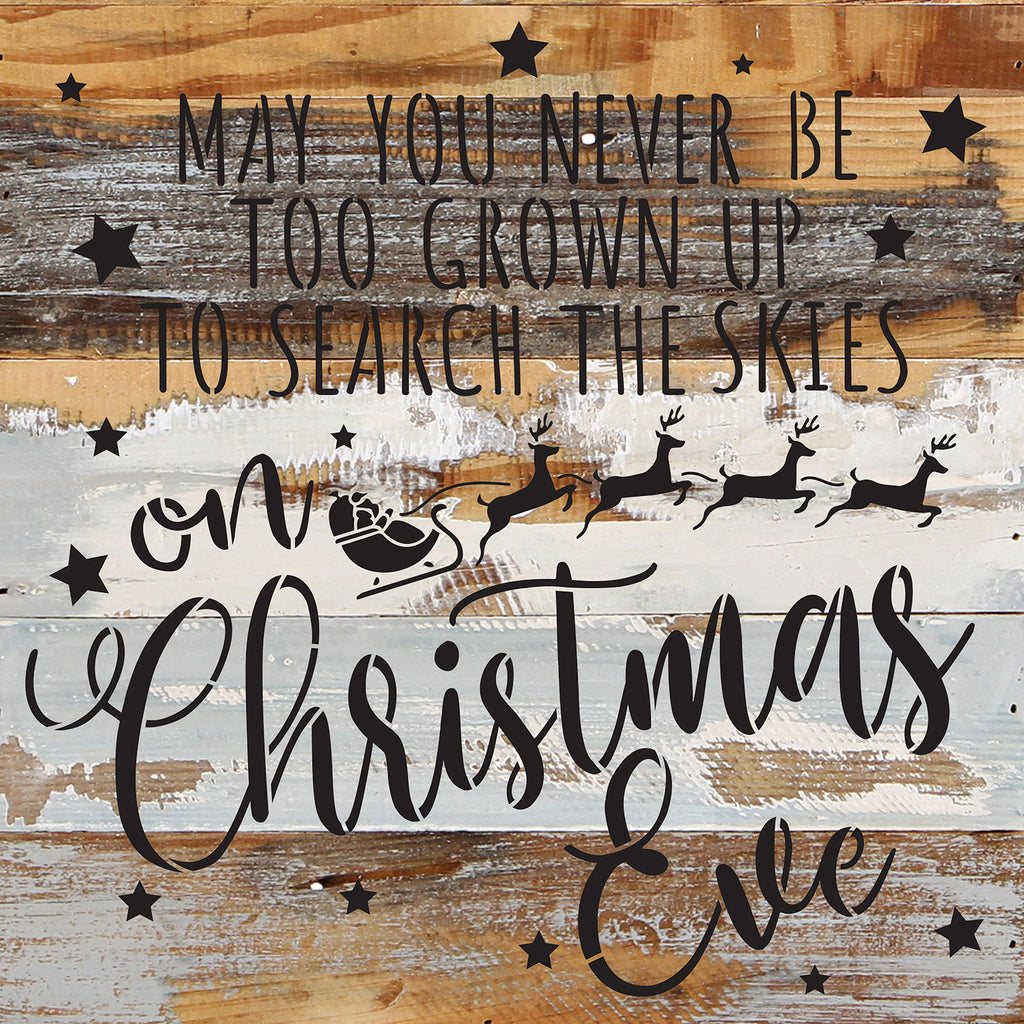 May you never be too grown up to search the skies on Christmas Eve / 14x14 Reclaimed Wood Wall Decor