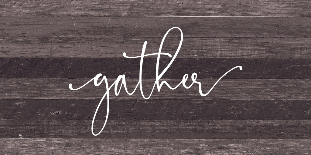 Gather / 24"x12" Reclaimed Wood Sign