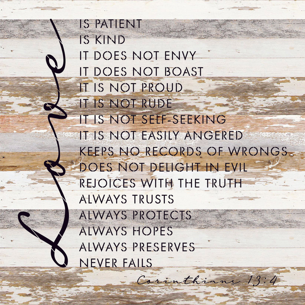 Love is patient, Love is kind... 1 Corinthians 13:4 / 28"X28" Reclaimed Wood Sign