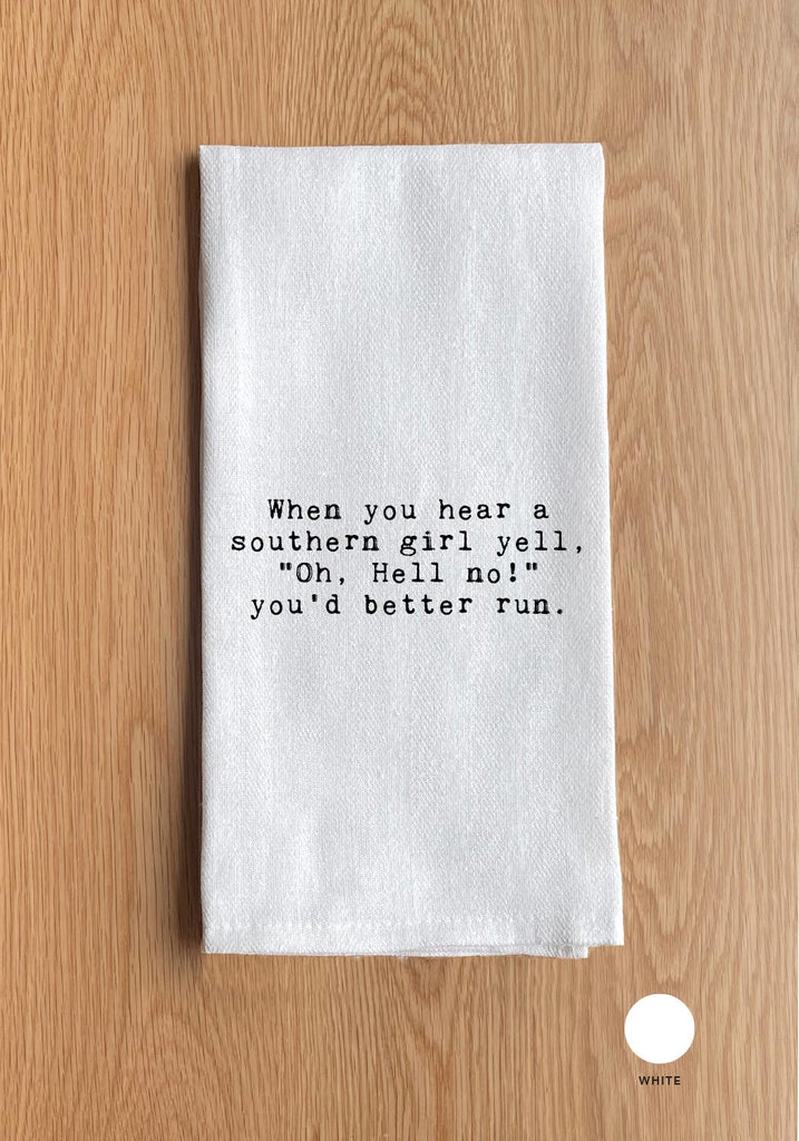 When you hear a southern girl yell, "Oh, Hell no!" you'd better run