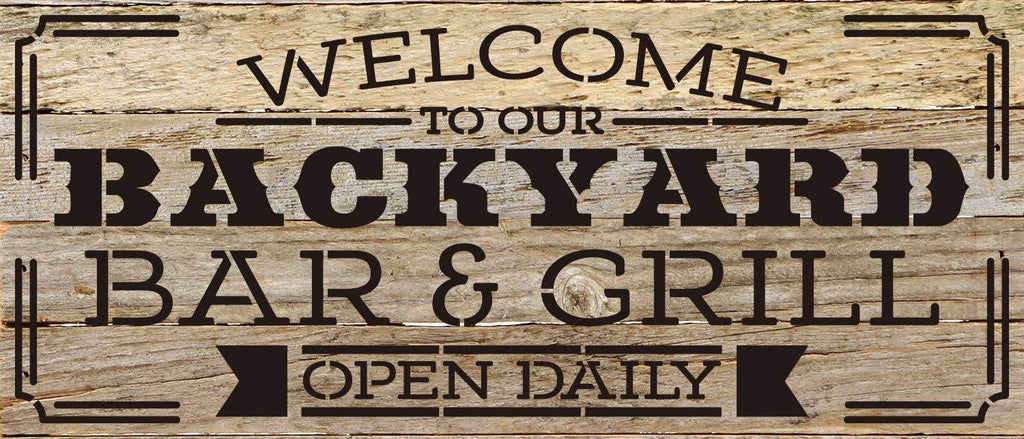 Welcome to our backyard bar and grill open daily / 14"X6" Reclaimed Wood Sign