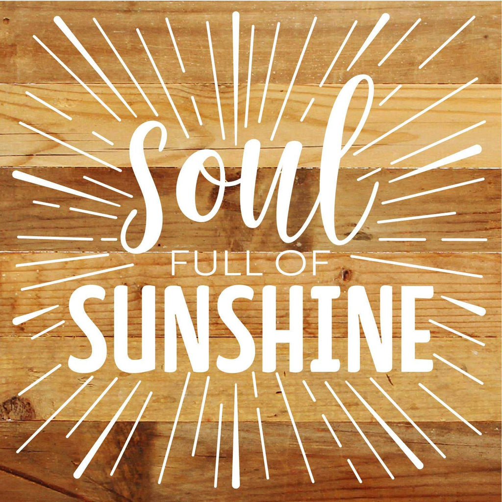 Soul full of sunshine / 10"X10" Reclaimed Wood Sign