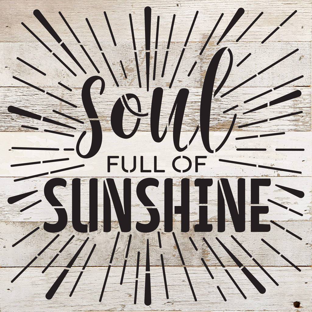 Soul full of sunshine / 10"X10" Reclaimed Wood Sign